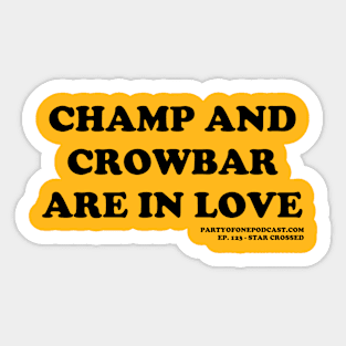 Champ and Crowbar (Cooper Black Font) Sticker